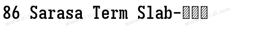 86 Sarasa Term Slab字体转换